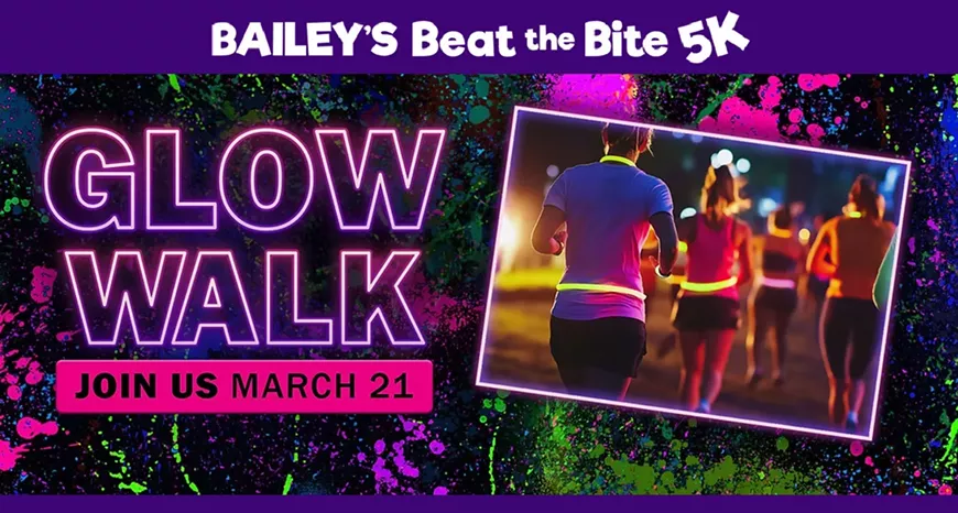 Join us for Bailey&rsquo;s Beat the Bite 10th Annual 5K Walk on March 21, 2026