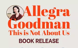 Image: Allegra Goodman "This Is Not About Us" Book Launch Event @ Tohono Chul