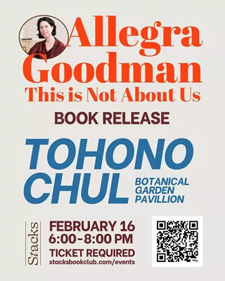 Image: Allegra Goodman "This Is Not About Us" Book Launch Event @ Tohono Chul