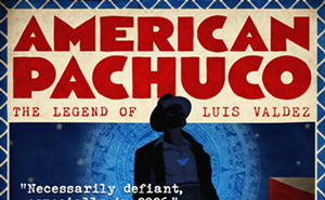 Image: "American Pachuco: The Legend of Luis Valdez" Film Screening At The Loft Cinema