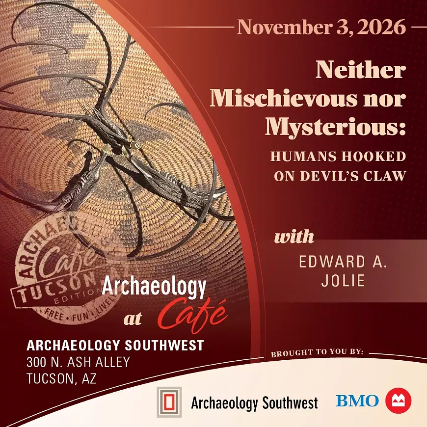 Archaeology Caf&eacute;: "Neither Mischievous nor Mysterious" with Edward A. Jolie &mdash; Tuesday, November , 2026