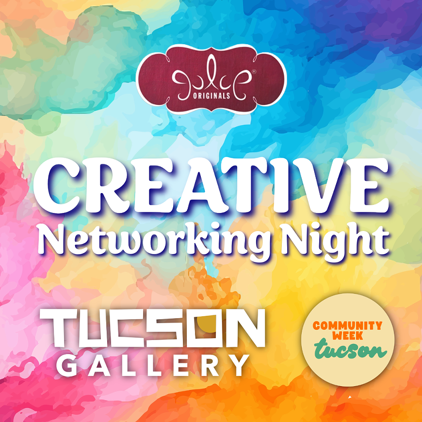Creative Networking NIght at the Tucson Gallery