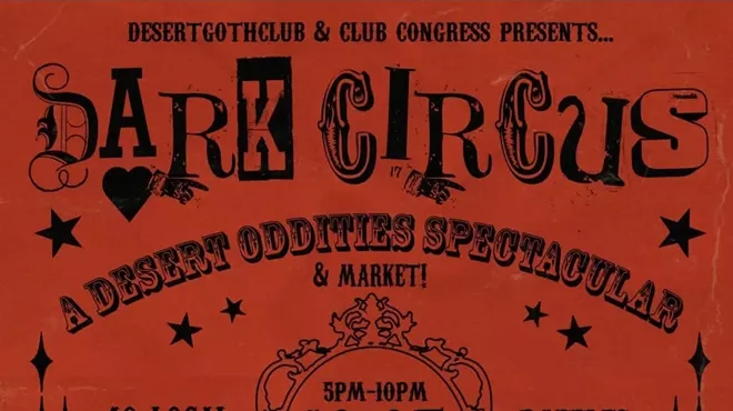 Image: DARK CIRCUS: a desert oddities spectacular!