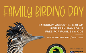 Image: Family Birding Day with Tucson Bird Alliance