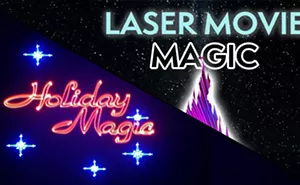 Image: Laser Movie Magic + Holiday Magic