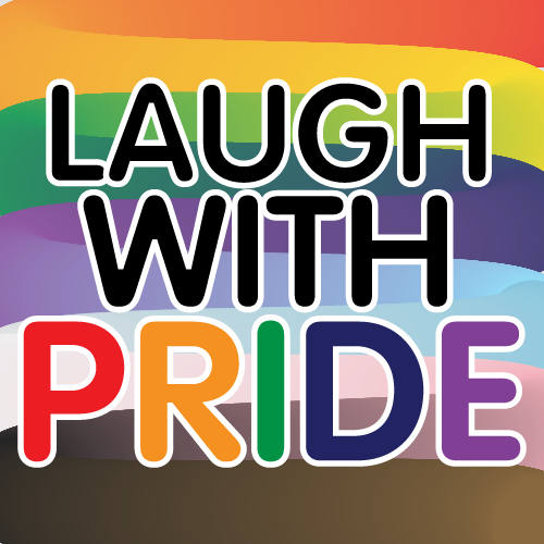 Unscrewed Theater - LAUGH WITH PRIDE