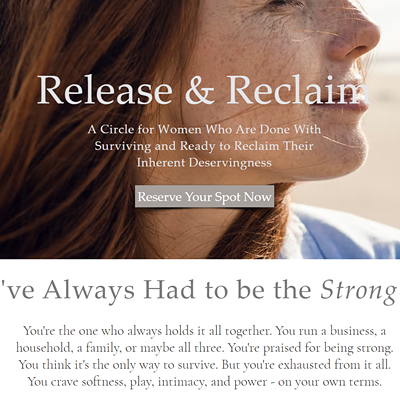 Image: Release & Reclaim: A Circle for Women Who Are Done Surviving and Ready to Reclaim Their Inherent Deservingness