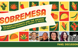 Image: Sobremesa: Tucson&rsquo;s Foodways and the Archive - Panel Discussion and Reception