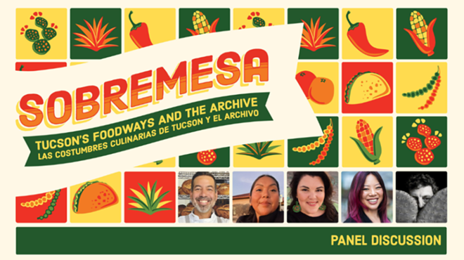 Image: Sobremesa: Tucson&rsquo;s Foodways and the Archive - Panel Discussion and Reception