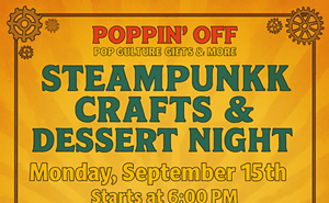 Image: Steampunk Crafts & Desserts Night @ Poppin' Off