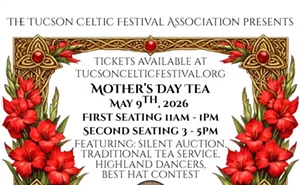Image: Tucson Celtic Festival Association's 6th Annual Mother's Day Tea