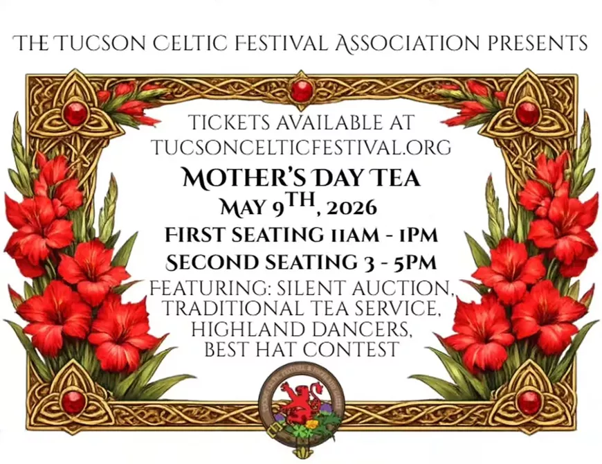 Tucson Celtic Festival Association 's 6th Annual Mother's Day Tea