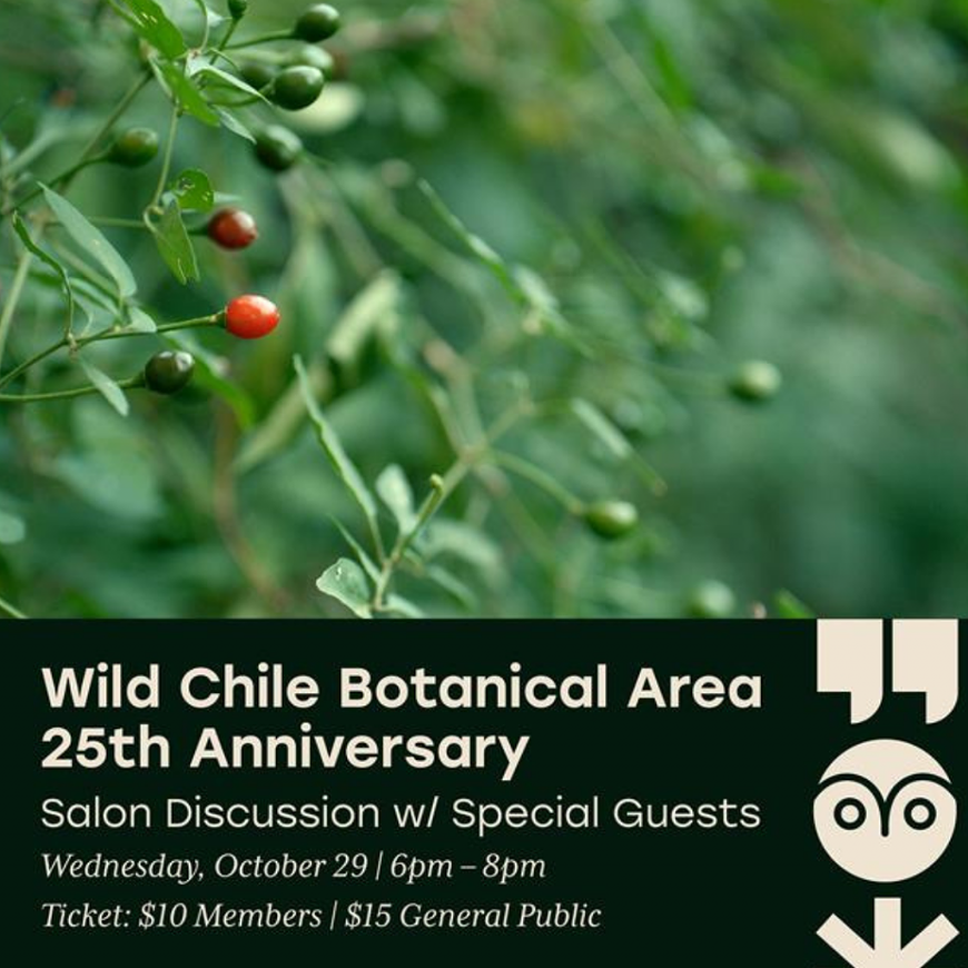 Wild Chile Botanical Area 25th Anniversary